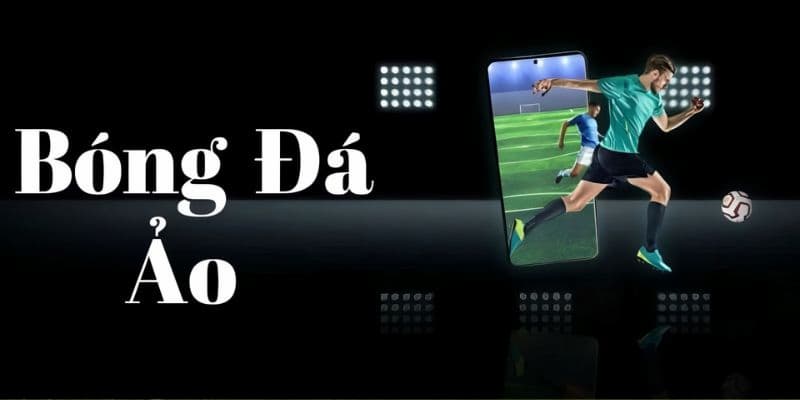 bóng đá ảo là gì Bóng đá ảo là gì mâng đến những trận đấu nhanh