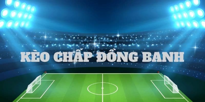 Định nghĩa & ký hiệu của chấp đồng banh