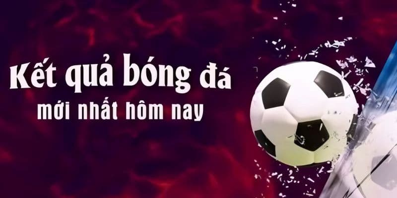 Kết quả bóng đá là cơ sở phân tích phong độ
