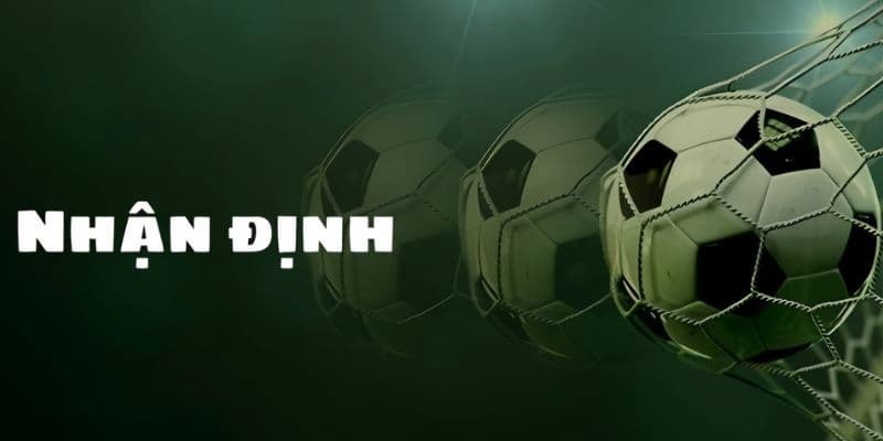 Nhận định bằng lăng kính chuyên sâu