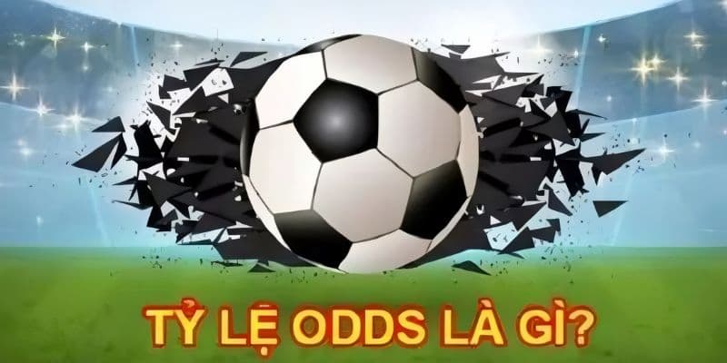 Khái niệm Odds trong bóng đá là gì