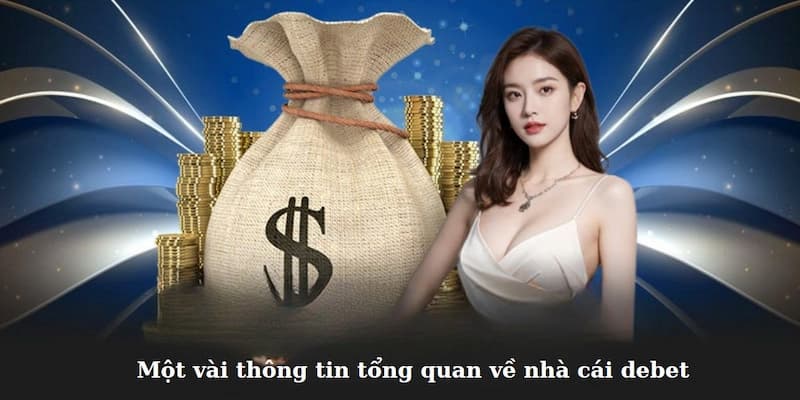 Ai nên lựa chọn chơi tại Debet?